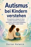 Autismus Independently Published Autismus bei Kindern verstehen
