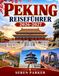 PEKING REISEFÜHRER 2026-2027