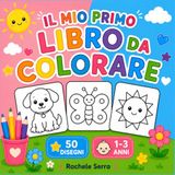 IL MIO PRIMO LIBRO DA COLORARE