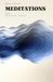 Meditations: The Whetstone, Volume II — Eight Ideas, Illustrated