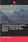Sensibilização Edicoes Nosso Conhecimento Sensibilização do público para o aquecimento global Paperback