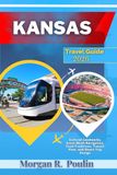 KANSAS TRAVEL GUIDE 2026