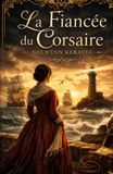 La Fiancée du Corsaire: Plongez dans une aventure palpitante entre espionnage, amour et secrets enfouis dans l’Atlantique.