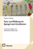 Tanz Nomos Verlagsgesellschaft mbH & Co. KG Tanz und Bildung im Spiegel von Emotionen
