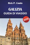 GALIZIA GUIDA DI VIAGGIO 2026