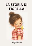LA STORIA DI FIORELLA
