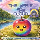 The Apple The Apple and The Cloud: A Faith-Based Picture Book About Self-Worth, Change, and Trusting God's Plan