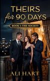 Theirs for 90 Days: A Bisexual MMF Secret Society Romance