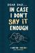 Dear Dad, In Case I Don't Say It Enough: 33 Little Things I Love About You Fill-in-the-Blank Gift Book for Sons, Meaningful Father's Day and Birthday Gifts for Dad from Son