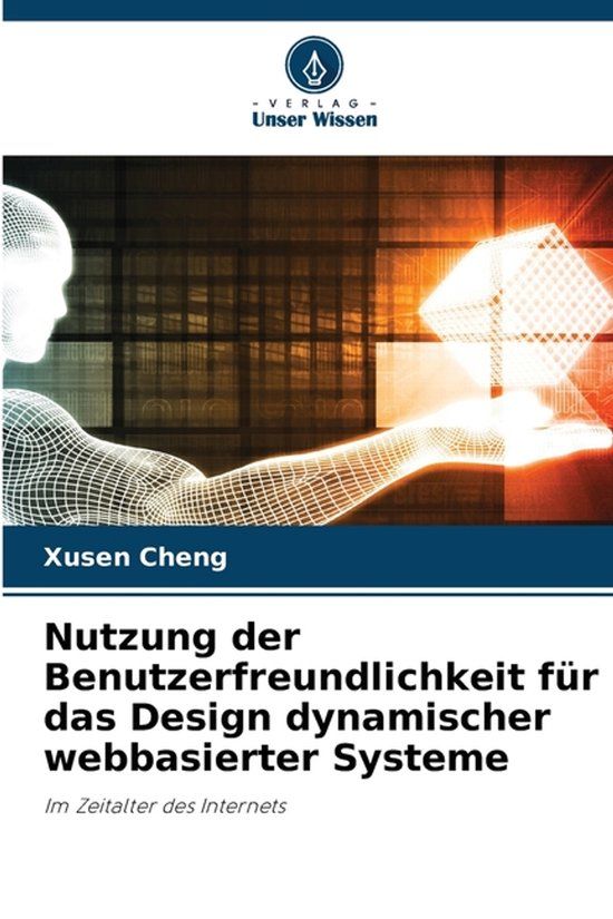 Nutzung Verlag Unser Wissen Nutzung der Benutzerfreundlichkeit für das Design dynamischer webbasierter Systeme Paperback