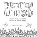 Creation with God: A Color-It-Yourself Book with Scripture for Kids