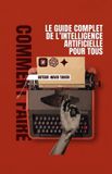 Le Libri GmbH Le Guide Complet de l'Intelligence Artificielle pour Tous
