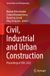 Civil, Springer Nature Lecture Notes in Civil Engineering 817: Civil, Industrial and Urban Construction