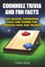 Cornhole Cornhole Trivia and Fun Facts: 400 Quizzes, Interesting Facts and Stories for Cornhole Fans and Tailgates
