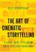 Art Oxford University Press / The Art of Cinematic Storytelling / Paperback / 2020