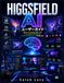 HIGGSFIELD AI ユーザーガイド
