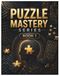 Puzzle Mastery Series Book 1: A Premium Collection of Word Search, Sudoku, Mazes, and Logic Puzzles for Adults