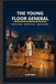 The Young Floor General: See the Floor, Make the Play, Earn the Trust