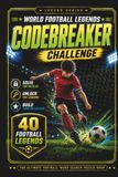 World Football Legends Codebreaker Challenge: The Ultimate Football Word Search Puzzle Book