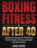 BOXING Libri GmbH After 40 Strength- Boxing Fitness After 40