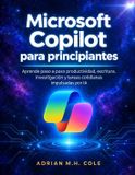 Microsoft Copilot para principiantes: Paperback, 178 pagina's