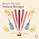 Bachs Holland Baroque Society - Bachs Königin (SACD)