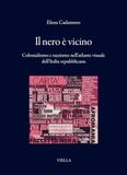 Il nero è vicino. Colonialismo e razzismo nell'atlante visuale dell’Italia repubblicana