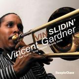 Sonic Rendezvous Vincent Gardner - Vin-Slidin' (CD)