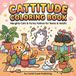 Cattitude Coloring Book: Naughty Cats & Funny Felines for Teens & Adults
