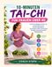10-MINUTEN-TAI-CHI FÜR FRAUEN ÜBER 40: Einfache Alltagsroutinen zur Unterstützung von Gewichtsabnahme, Gelenkgesundheit, Flexibilität, Energie und emotionalem Wohlbefinden