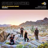 Live Spirit Mother - Live In The Mojave Desert Volume 3