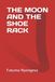 THE MOON AND THE SHOE RACK