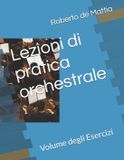 Lezioni Independently Published Lezioni di pratica orchestrale: Volume degli Esercizi Paperback