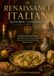 The Renaissance Italian Kitchen Cookbook