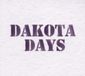 Dakota Days - Dakota Days