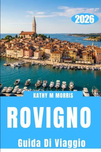 ROVIGNO GUIDA DI VIAGGIO 2026