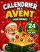 Calendrier de l'Avent Enfant: 24 Faits Étonnants sur Noël avec des Illustrations en Couleurs. Une Idée Cadeau pour Filles et Garçons de 6 à 10 Ans