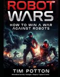 Robot Wars: How To Win A War Against Robots