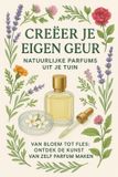 Creëer Andries B.V. Creëer je Eigen Geur: Natuurlijke Parfums uit je Tuin