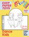Easy Paper Toys Dance Kids: 24-Toy Ballet, Ballroom & Hula Playset to Color, Cut and Glue for Kids Ages 4–8