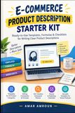 E-Commerce Product Description Starter Kit: Ready-to-Use Templates, Formulas & Checklists for Writing Clear Product Descriptions
