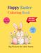 Happy Easter Coloring Book: Big Pictures for Little Hands, 25 Adorable Designs, Includes Little Artist Diploma