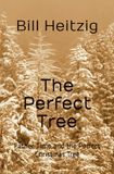 The Perfect Tree Father Time and the Perfect Christmas Tree
