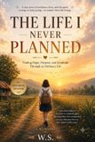 The Libri GmbH The Life I Never Planned
