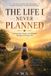The Libri GmbH The Life I Never Planned