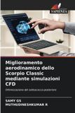 Miglioramento Edizioni Sapienza Miglioramento aerodinamico dello Scorpio Classic mediante simulazioni CFD