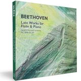 Ludwig Beethoven: Late Works for Flute & Piano