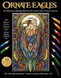 Ornate Eagles: An Intricate Coloring Book for Art Lovers and Advanced Colorists