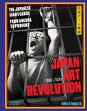 Japan Thames & Hudson Japan Art Revolution: The Japanese Avant-Garde from Angura to Provoke /anglais Hardcover