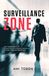 Surveillance Zone: The Hidden World of Corporate Surveillance Detection & Covert Special Operations